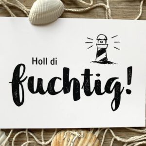 Plattdeutsche Postkarte | Motiv: "Holl di fuchtig" mit Leuchtturm
